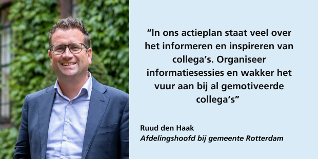 Ruud den Haak afdelingshoofd gemeente Rotterdam: “In ons actieplan staat ook veel over het informeren en inspireren van collega’s."